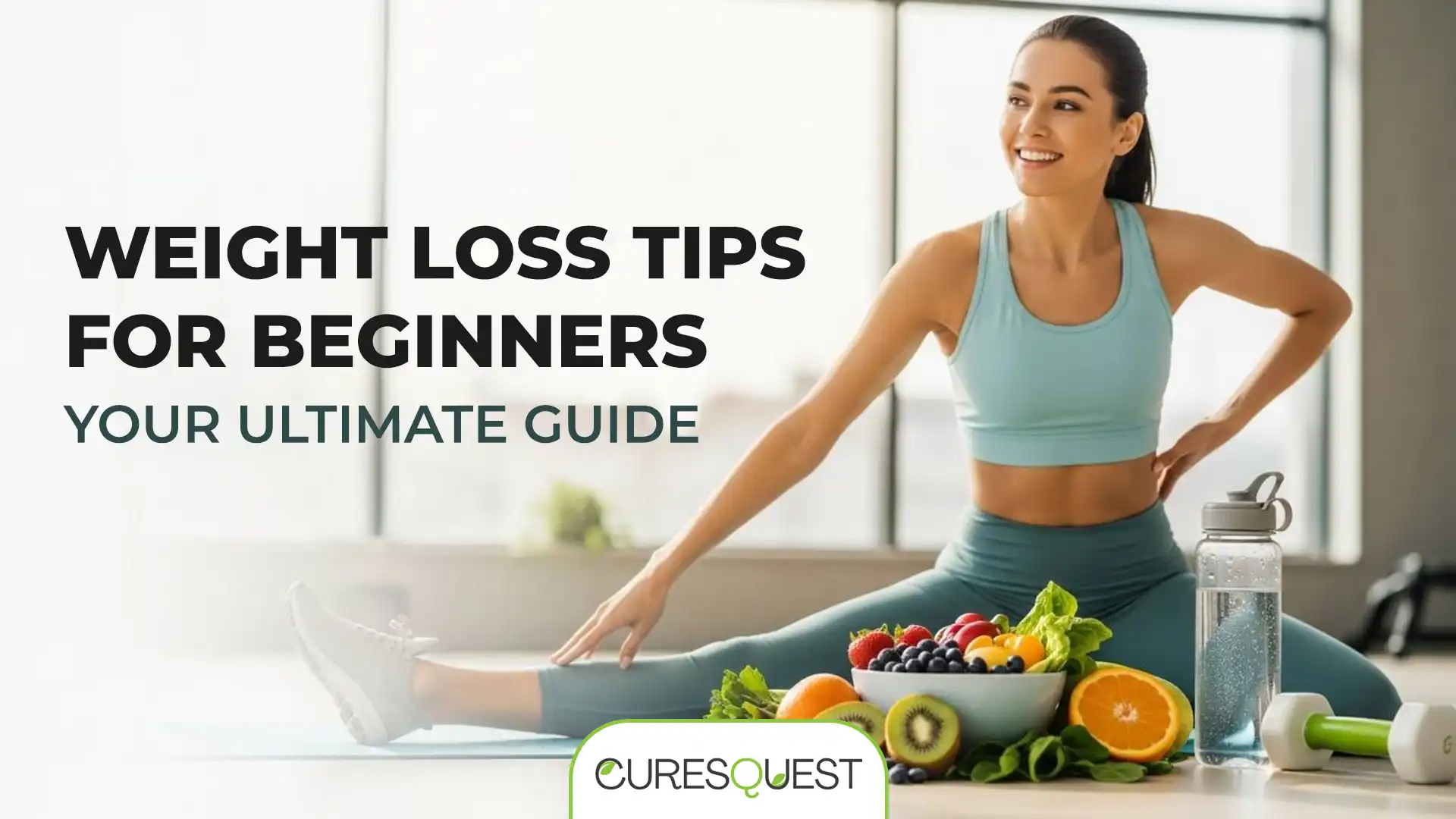 A smiling woman stretches on a mat, surrounded by a bowl of fresh fruit, a water bottle, and a dumbbell. This image illustrates weight loss tips for beginners.